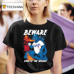 Godzilla Los Angeles Dodgers Beware King Of The Mound T Shirt
