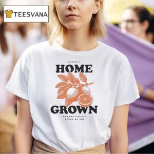 Home Grown Orange County T Shirt