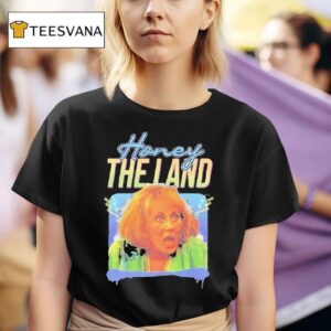 Honey The Land Sylvia Browne T Shirt