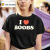 I Love Boobs T Shirt