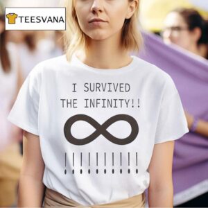 I Survived The Infinity T Shirt