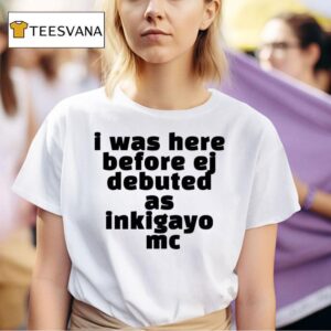 I Was Here Before Ej Debuted As Inkigayo Mc T Shirt