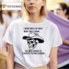 I Wont Back Up And I Wont Back Down Skull T Shirt