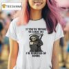 If You Re Trying To Scare Me I M Terrified Of Boobs Halloween T Shirt