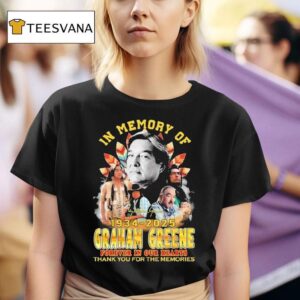 In Memory Of Graham Greene Forever In Our Hearts Thank You For The Memories T Shirt