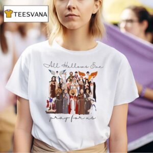 Jesus All Hallows Eve Pray For Us Halloween Catholic Saints T Shirt