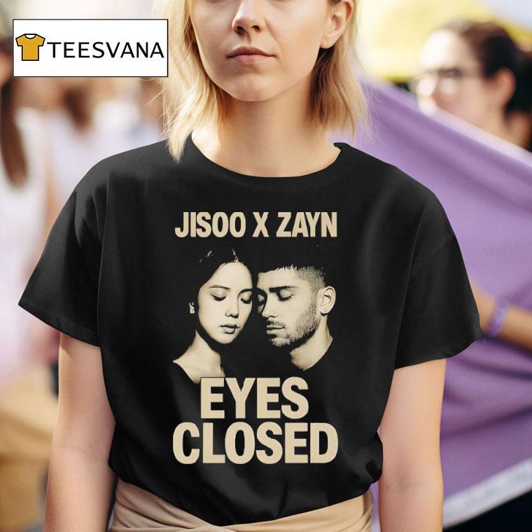 Jisoo X Zayn Eyes Closed Jisoo Zayn T Shirt