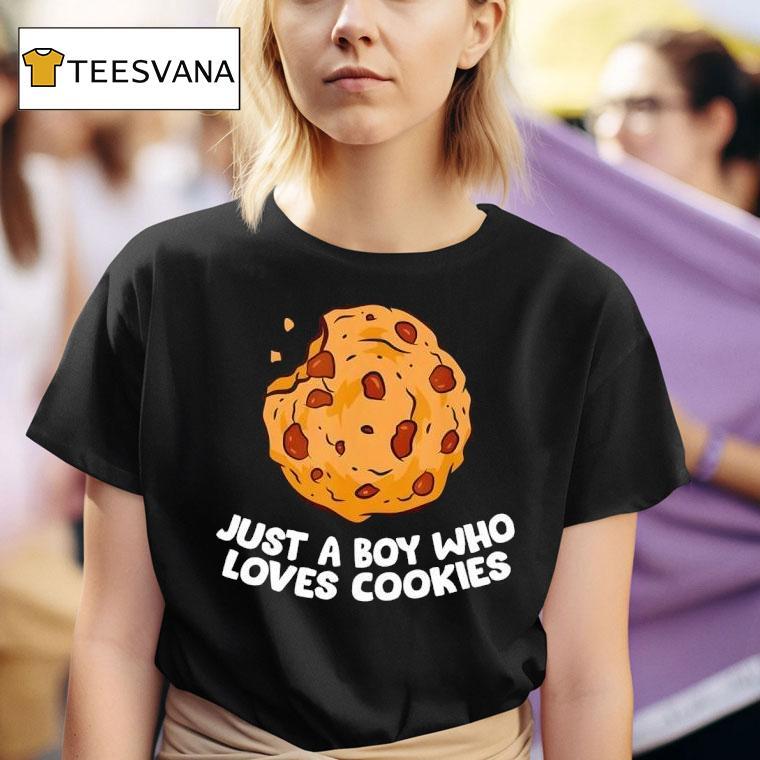 Just A Boy Who Loves Cookies T Shirt