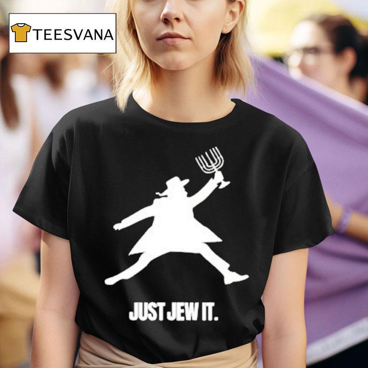 Just Jew I T Shirt