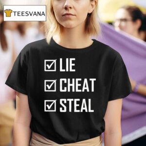 Lie Cheat Steal Confidence Statement Rebel Spiri T Shirt