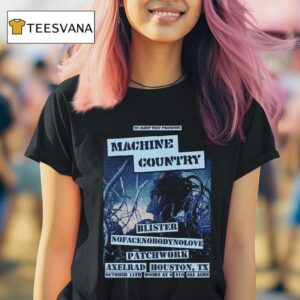 Machine Country Blister Nofacenoboodynolove Patchwork Axelrad Houston Tx October Th Doors At All Ages T Shirt