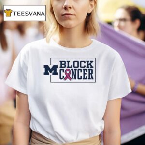 Michigan Wolverines Block Cancer T Shirt