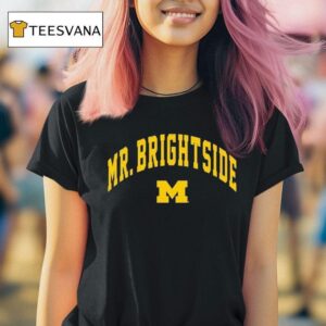 Mr Brightside Michigan Wolverines Football T Shirt