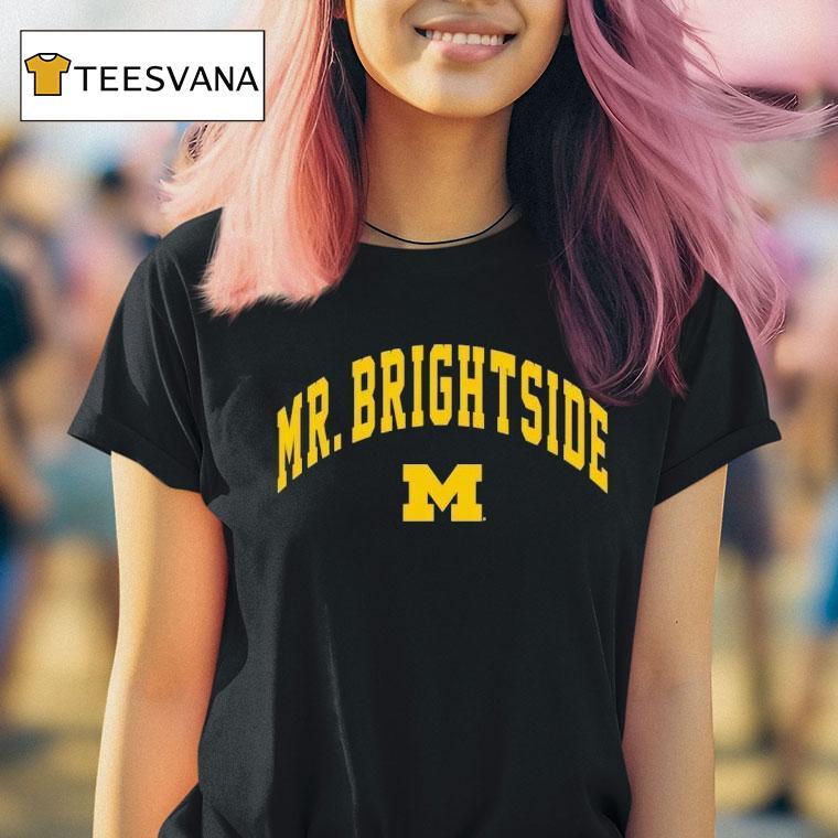 Mr Brightside Michigan Wolverines Football T Shirt