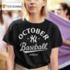 October Baseball New York Yankees Mlb Postseason T Shirt