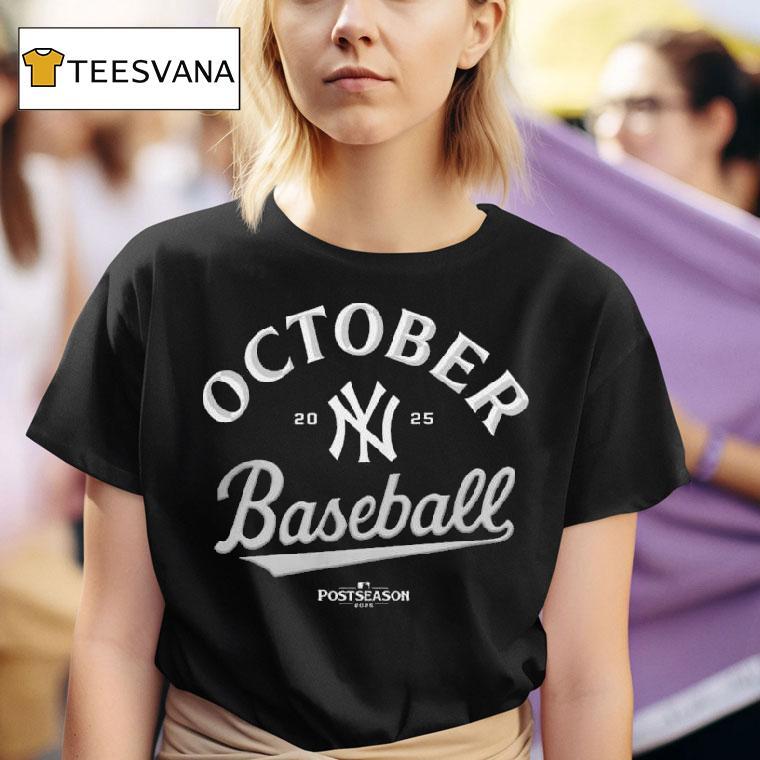 October Baseball New York Yankees Mlb Postseason T Shirt