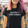 Olandria Wearing Daddy S Little Tomato T Shirt