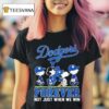 Peanuts Los Angeles Dodgers Forever Not Just When We Win T Shirt