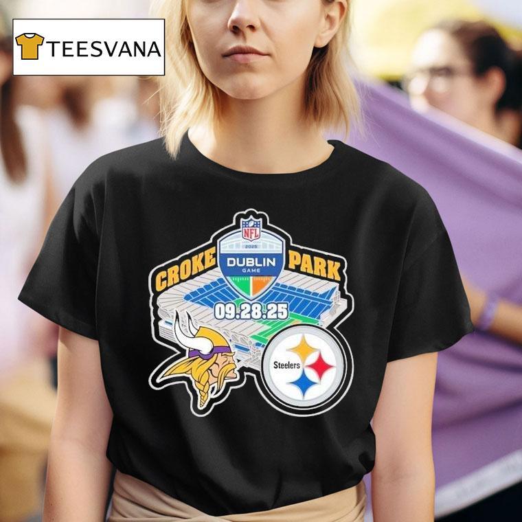 Pittsburgh Slers Vs Minnesota Vikings At Croke Park In Dublin Ireland On September Th Nfl T Shirt