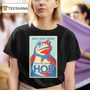 Portland Frog Ribbit Resist Repeat No Hope Without Hop T Shirt