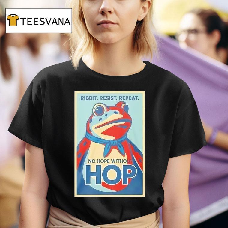 Portland Frog Ribbit Resist Repeat No Hope Without Hop T Shirt