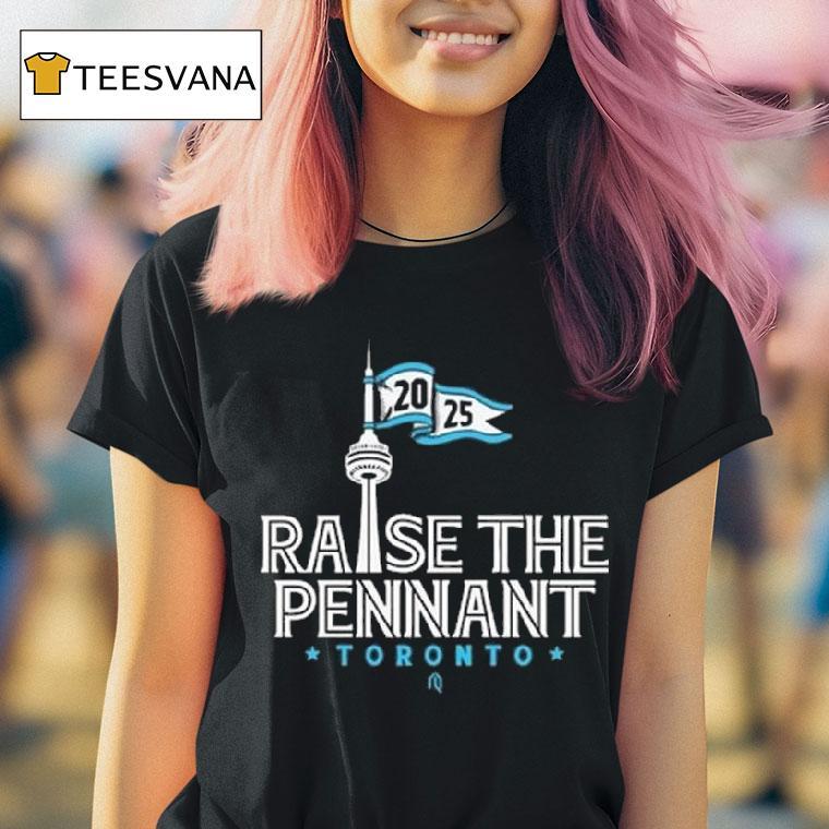 Raise The Pennant Toronto T Shirt