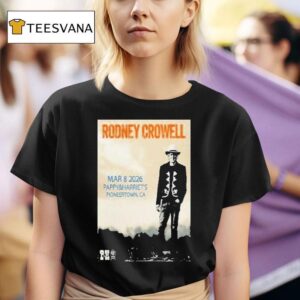 Rodney Crowell Mar Pappy Harriet S Even T Shirt