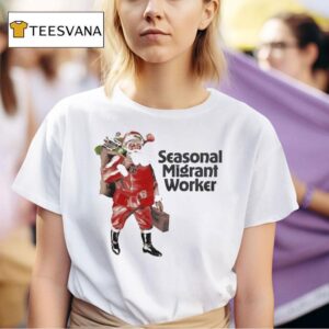 Seasonal Migrant Worker Santa Holiday Christmas T Shirt
