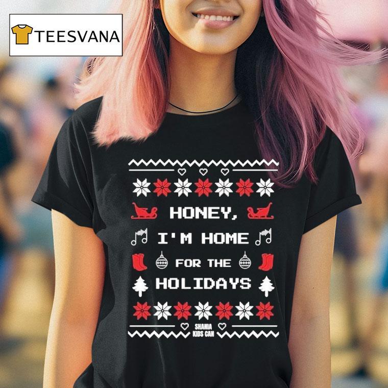 Shania Twain Honey I M Home For The Holiday Christmas Ugly Shania Kids Can T Shirt