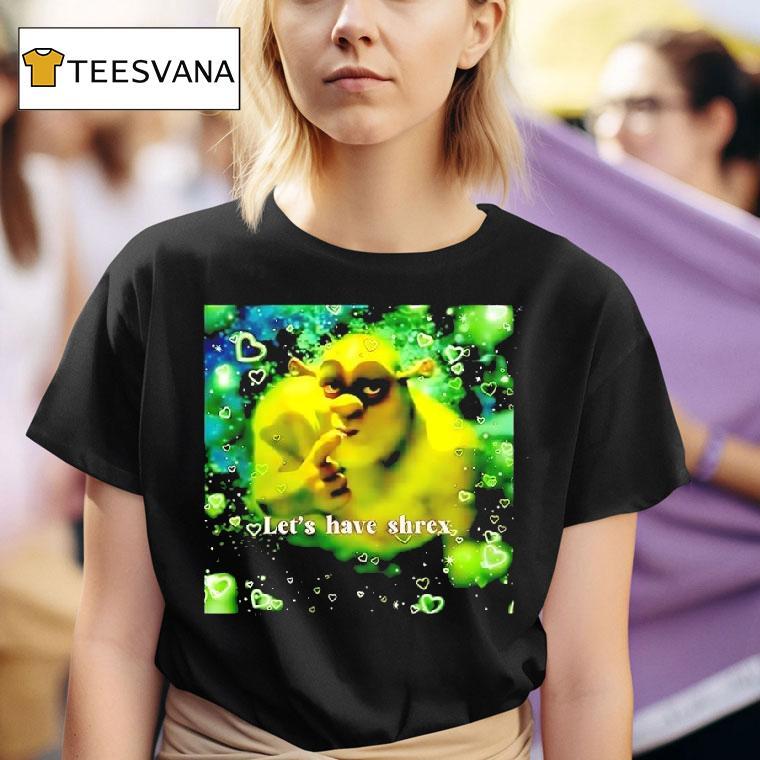 Shrek Wazowski Let S Have Shrex T Shirt