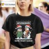 Snowasis Some Might Sleigh Oasis Merry Christmas T Shirt