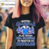 Some Grandmas Play Bingo Real Grandmas Watch Byu Cougars Signatures T Shirt