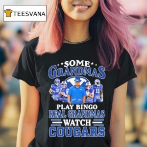 Some Grandmas Play Bingo Real Grandmas Watch Byu Cougars Signatures T Shirt