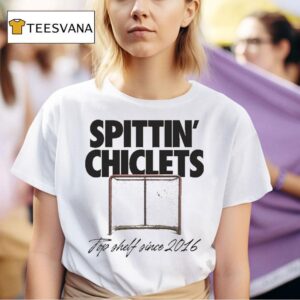 Spittin Chiclets Top Shelf Since T Shirt