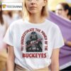 Star Wars Darth Vader Ohio State Buckeyes You Underestimate The Power Of The T Shirt