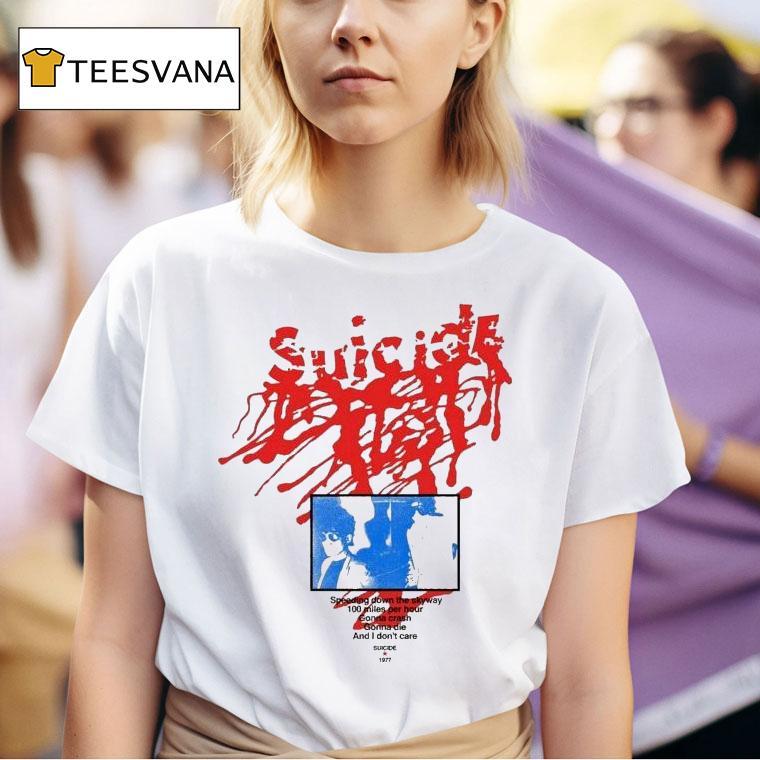Suicide Speeding Down The Skyway Miles Per Hour Gonna Crash Gonna Die And I Don T Care Rocket Usa T Shirt