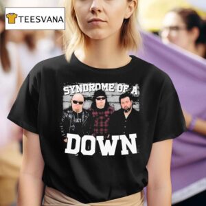 Syndrome Of A Down T Shirt