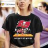 Tampa Bay Buccaneers Horror Movies Halloween You Can T Sit With Us T Shirt