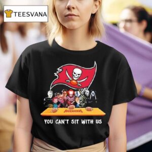 Tampa Bay Buccaneers Horror Movies Halloween You Can T Sit With Us T Shirt