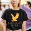 The Democracy Hawk T Shirt