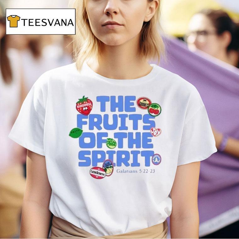 The Fruits Of The Spirit Galatians T Shirt