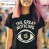 The Great Noticing T Shirt