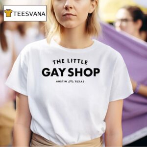 The Little Gay Shop Austin Texas T Shirt
