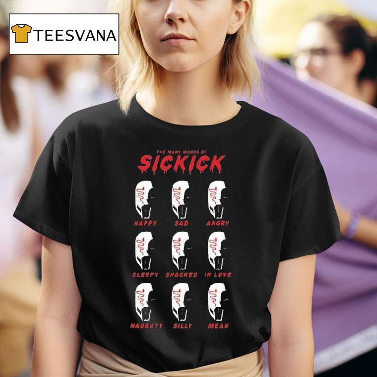 The Many Moods Of Sickick T Shirt