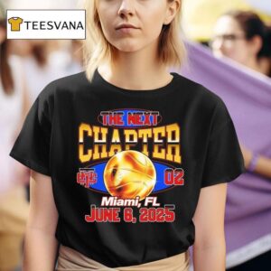 The Next Chapter Miami Fl June Championship Trophy T Shirt
