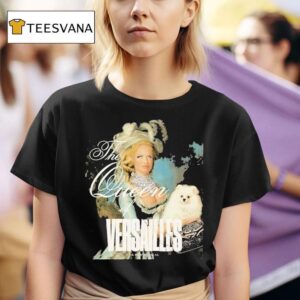 The Queen Of Versailles American Royalty T Shirt