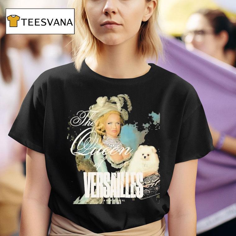 The Queen Of Versailles American Royalty T Shirt
