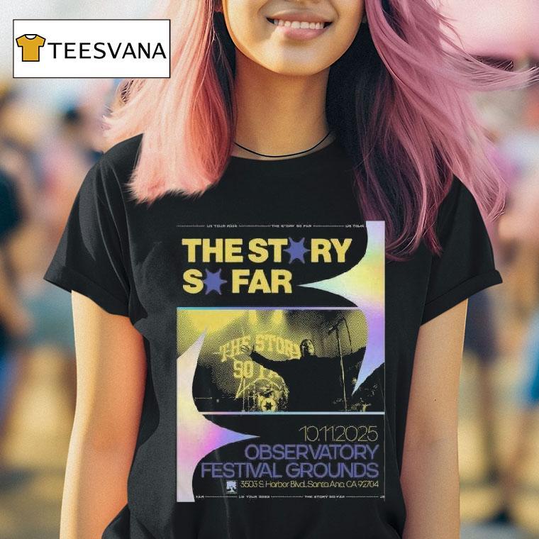 The Story So Far October Observatory Festival Grounds Santa Ana Ca T Shirt