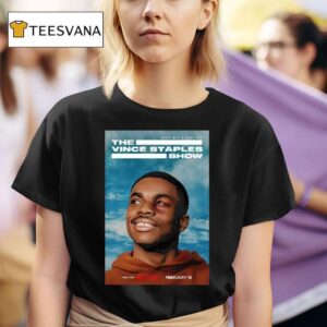 The Vince Staples Show Today Was A Good Day February Only On Netflix T Shirt