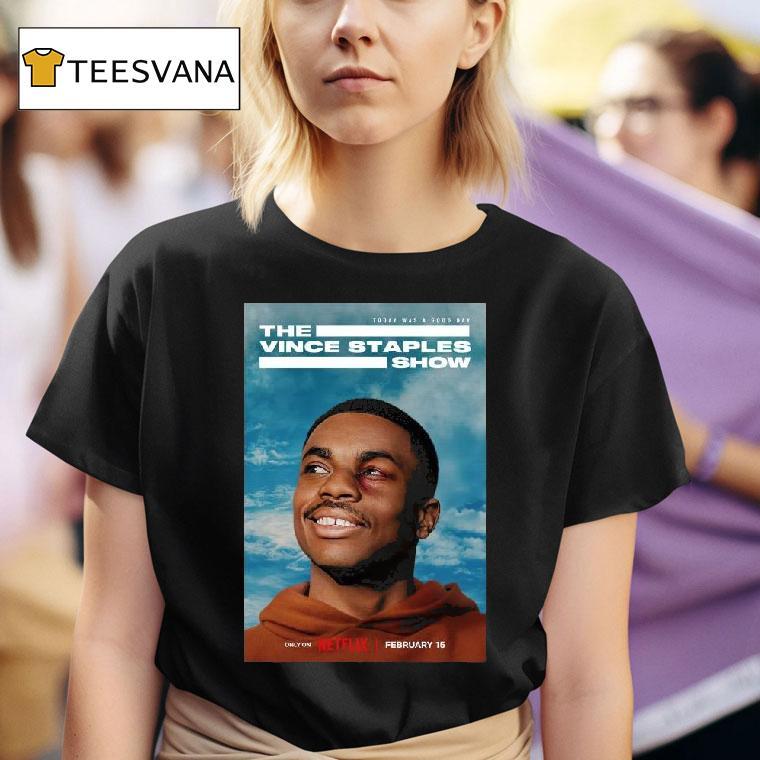 The Vince Staples Show Today Was A Good Day February Only On Netflix T Shirt
